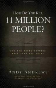 How do you Kill 11 Million People?